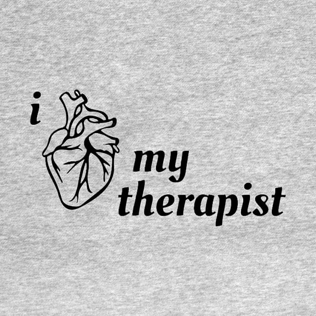 I Love My Therapist by WeekendTherapy